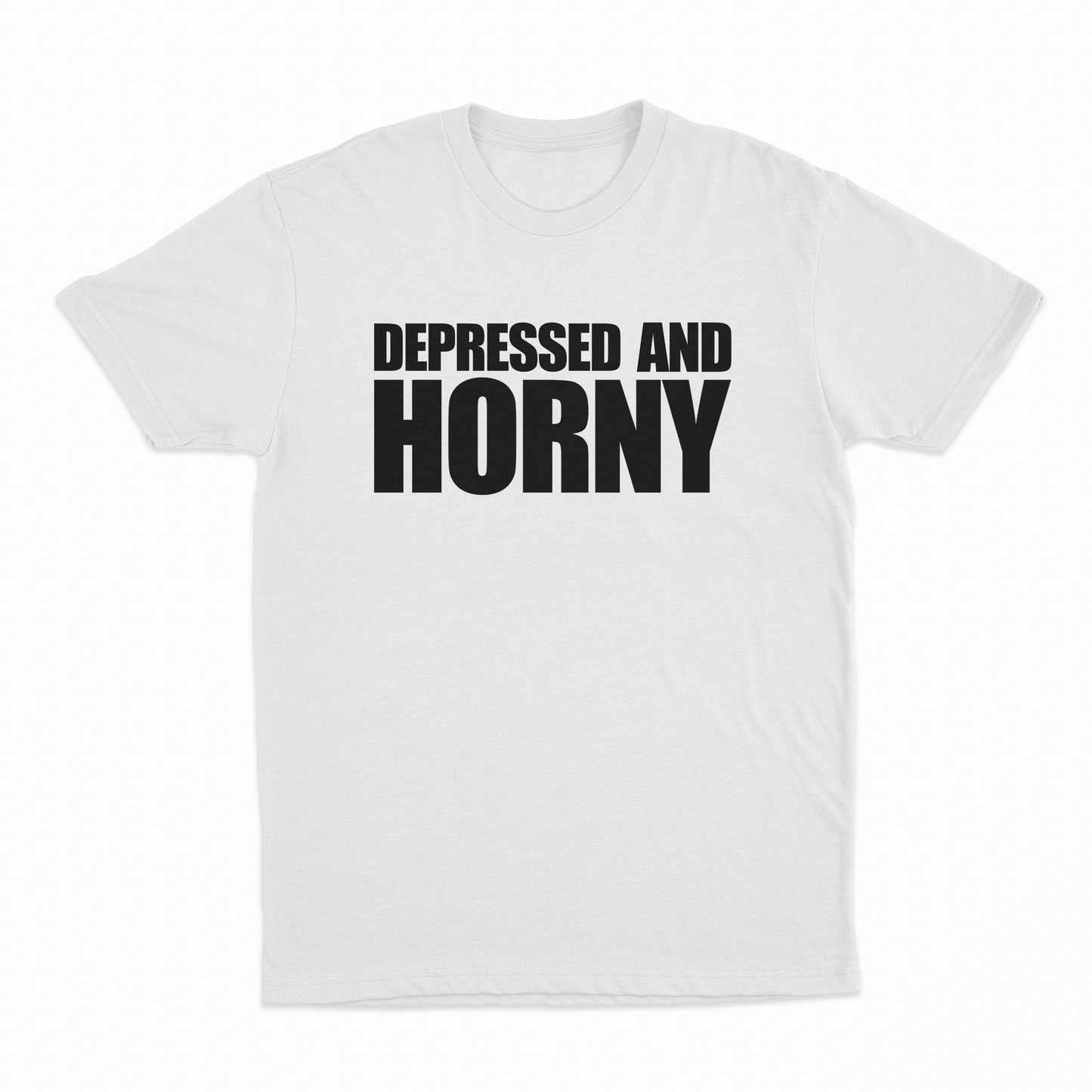 Depressed And Horny T-Shirt