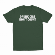 Drunk Cigs Don't Count T-Shirt