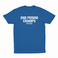 End Period Cramps (I'm 6'3) T-Shirt