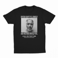 Epstein Didn't K*ll Himself And Neither Should You T-Shirt