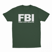 FBI (Femboy Bussy Inspector) T-Shirt