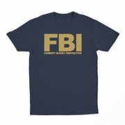 FBI (Femboy Bussy Inspector) T-Shirt