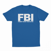 FBI (Femboy Bussy Inspector) T-Shirt