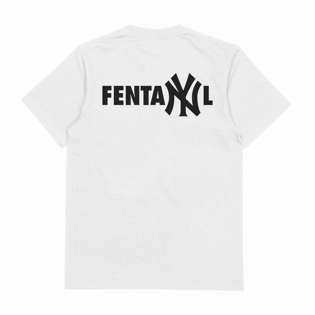 Fentanyl T-Shirt (Backprint)