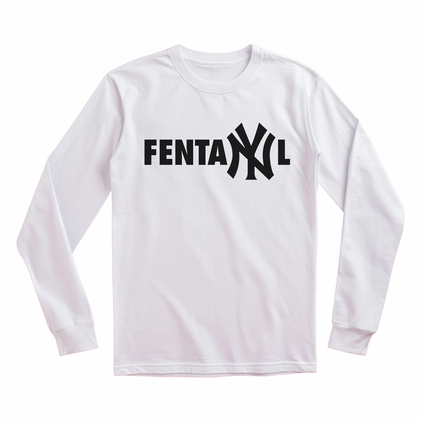 FentaNYL Long Sleeve T-Shirt