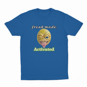𝓯𝓻𝓮𝓪𝓴 𝓶𝓸𝓭𝓮 Activated T-Shirt