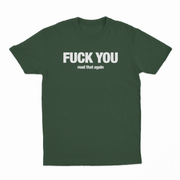 Fuck You Read That Again T-Shirt