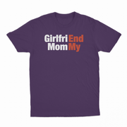 Girlfri(End) Mom(My) T-Shirt