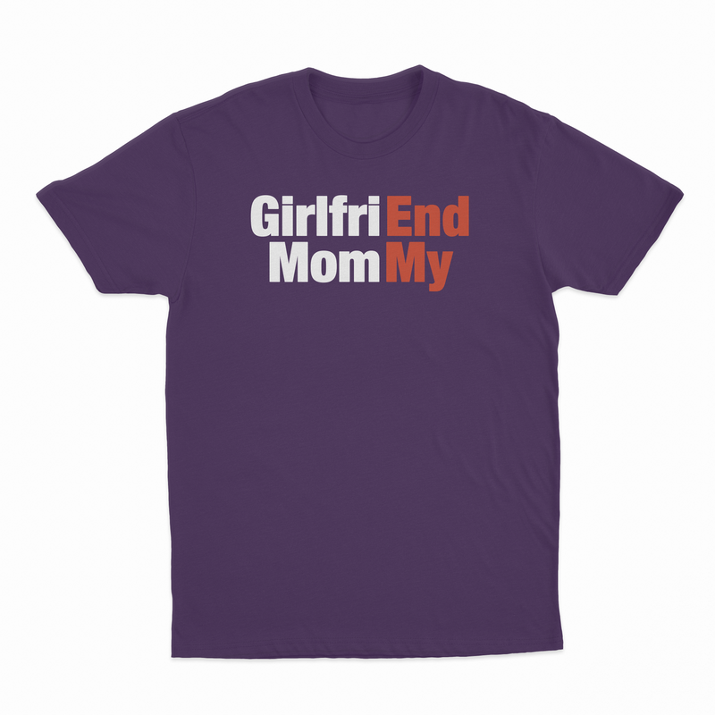 Girlfri(End) Mom(My) T-Shirt