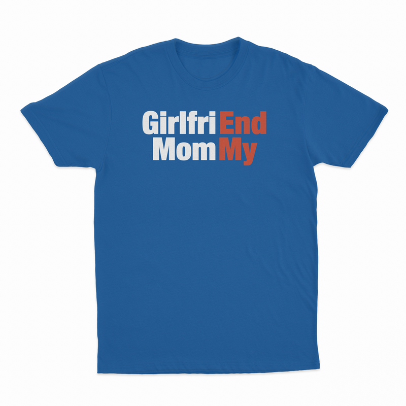 Girlfri(End) Mom(My) T-Shirt