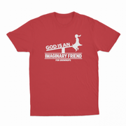 God Is An Imaginary Friend For Grownups T-Shirt