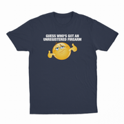 Guess Who's Got An Unregistered Firearm T-Shirt