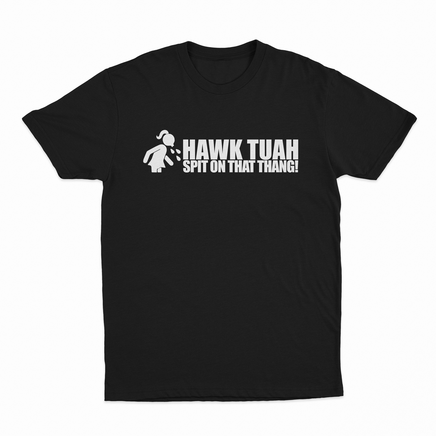 Hawk Tuah Spit On That Thang T-Shirt