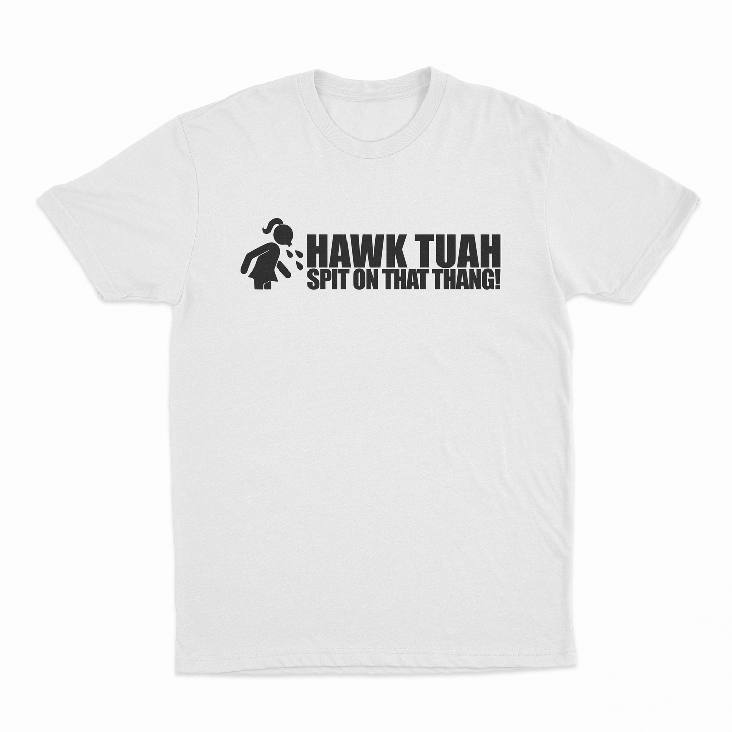 Hawk Tuah Spit On That Thang T-Shirt