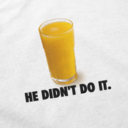 He Didn't Do It T-Shirt