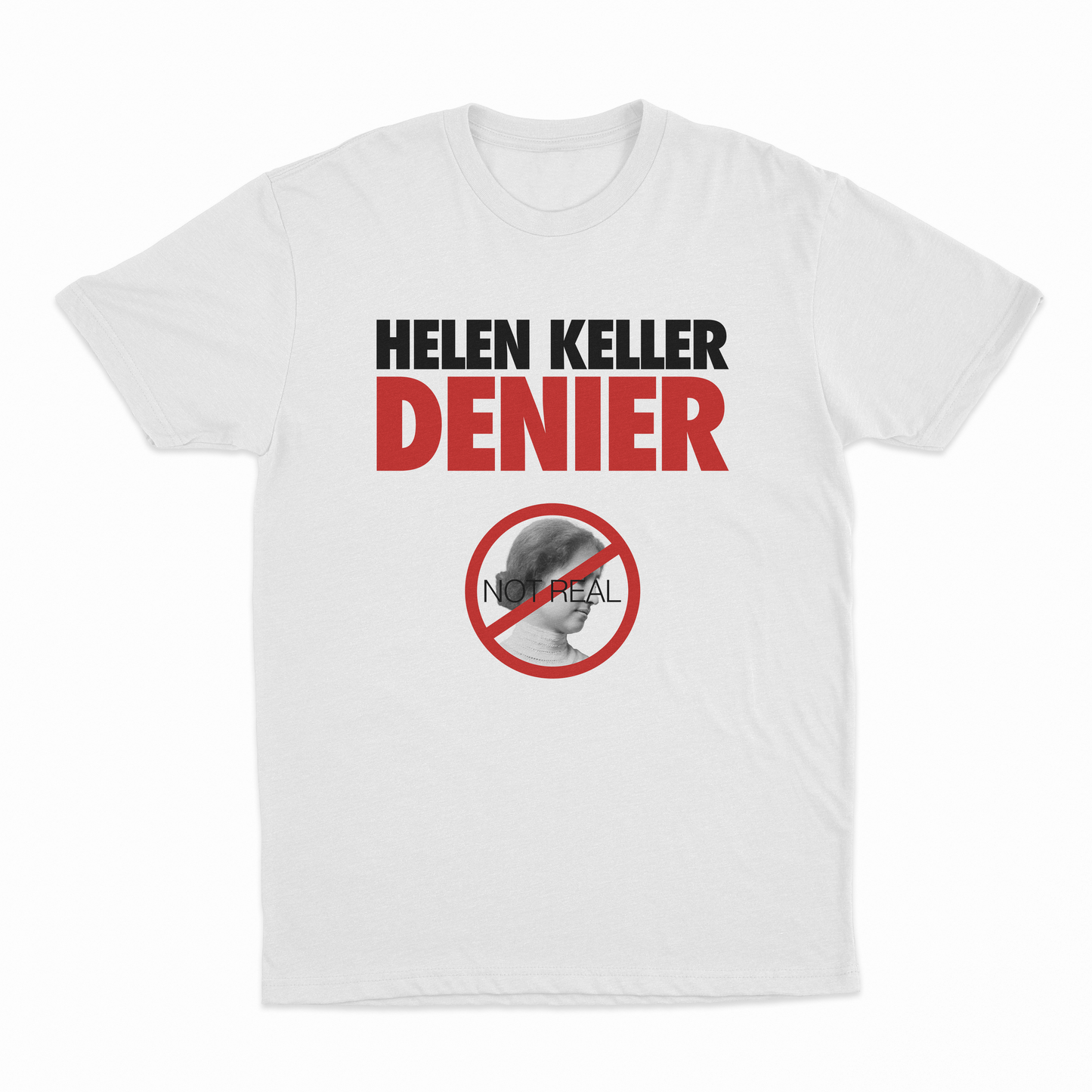 Helen Keller Denier T-Shirt