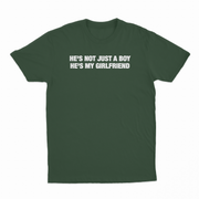 He's Not Just A Boy He's My Girlfriend T-Shirt