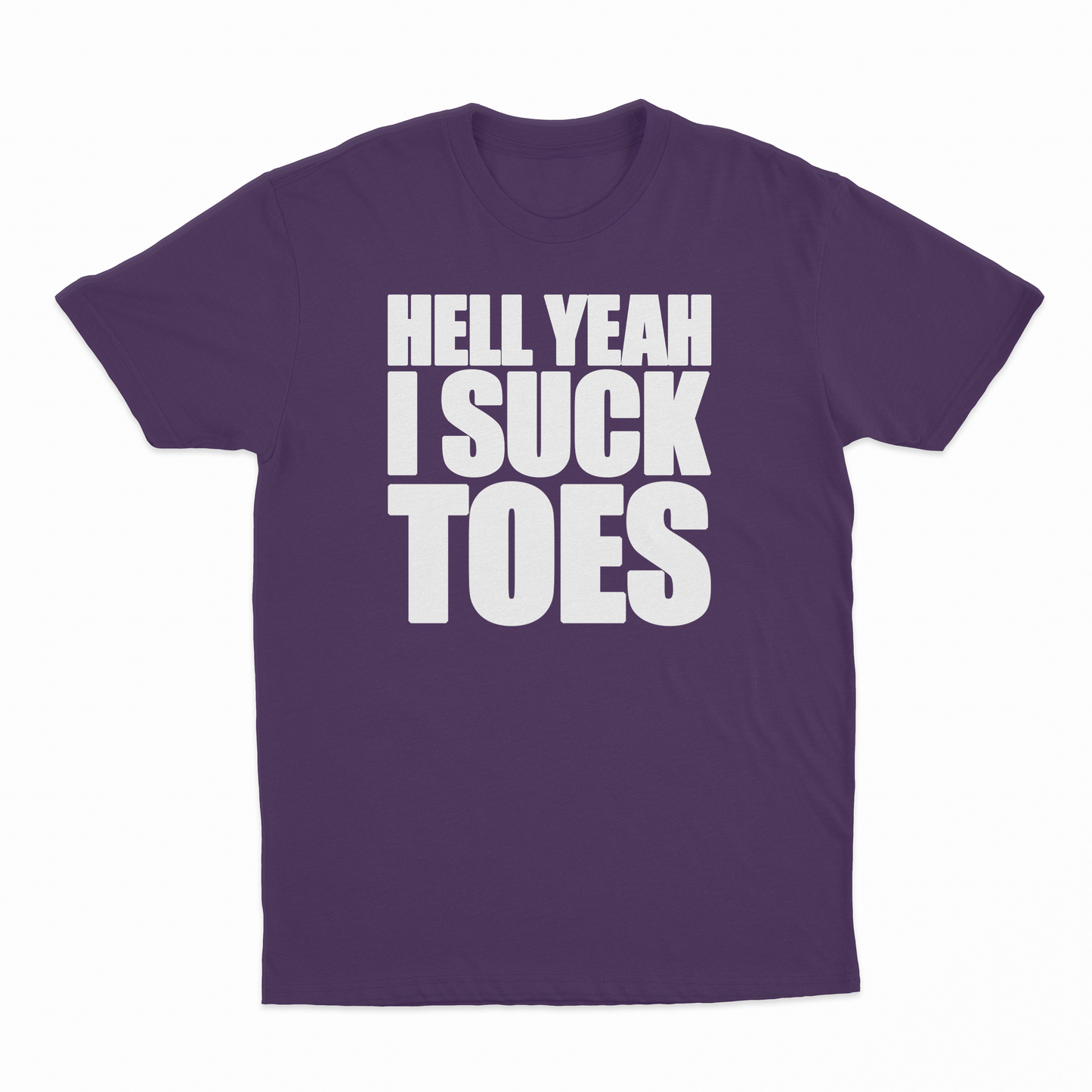 Hell Yeah I Suck Toes T-Shirt