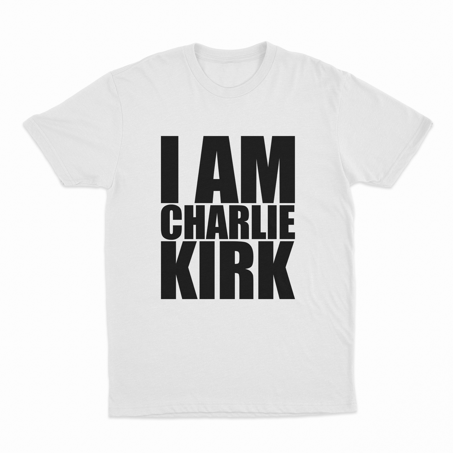 I Am Charlie Kirk T-Shirt