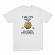 The I Be Like "IDK" And Be Knowing T-Shirt is a white tee featuring a smiling, shrugging emoji with the phrase in bold black letters—a fun choice for anyone who loves witty shirts and conversation starters.