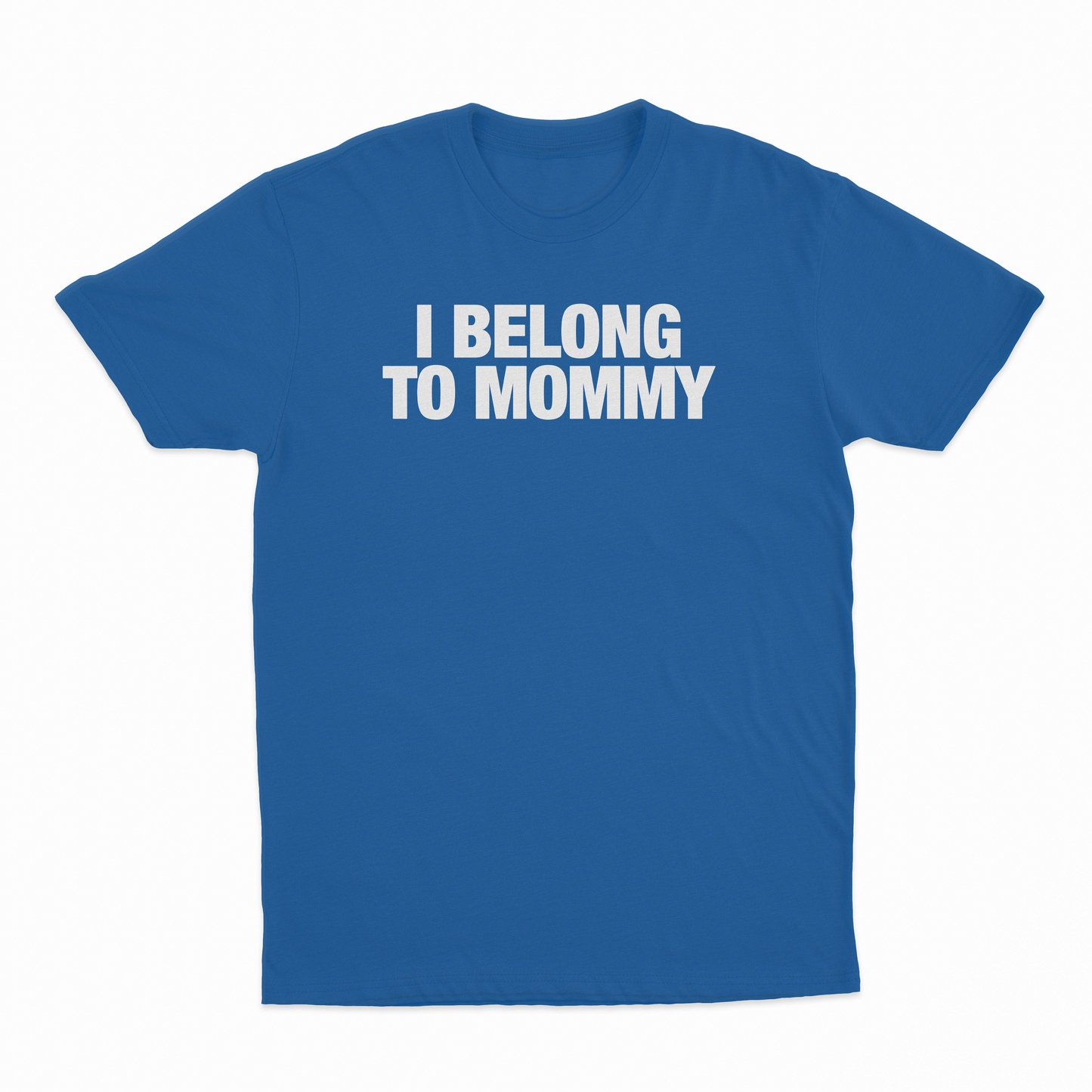 I Belong To Mommy T-Shirt