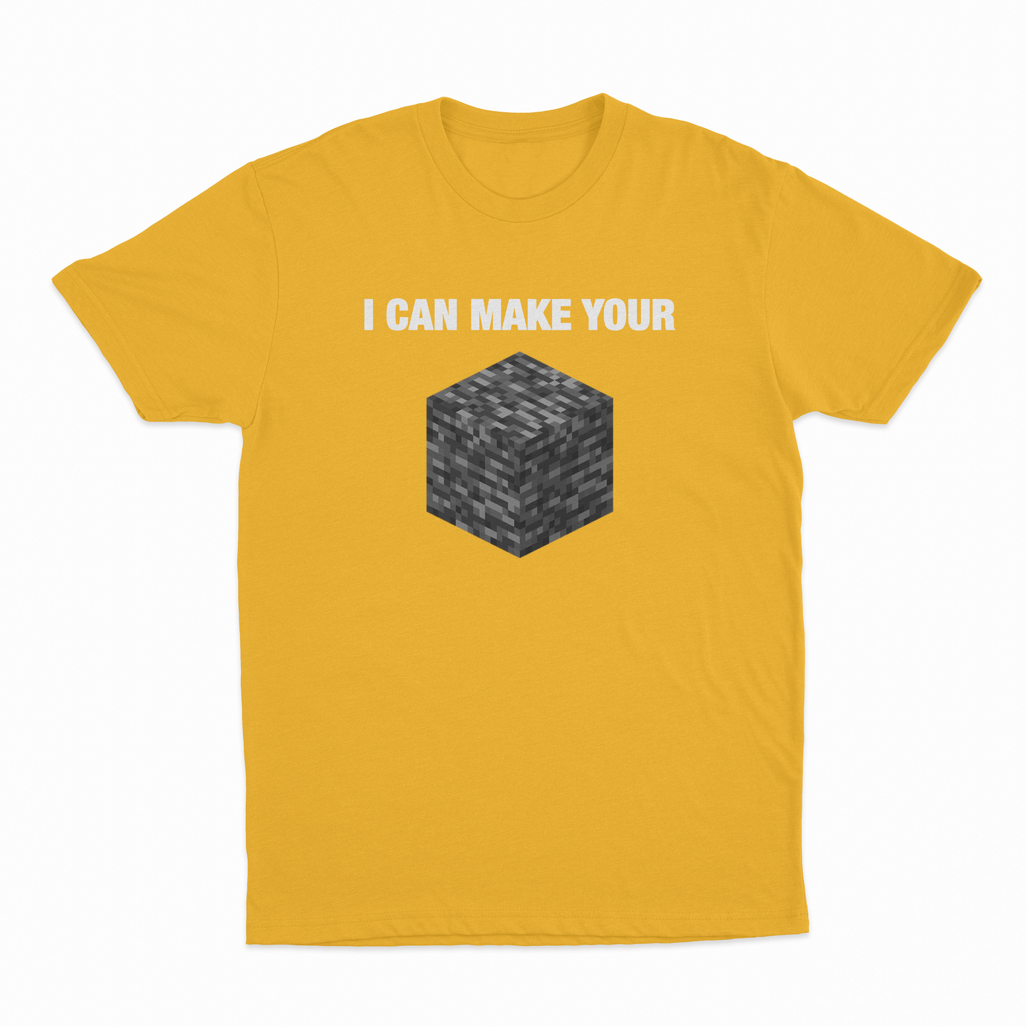 I Can Make Your Bedrock T-Shirt
