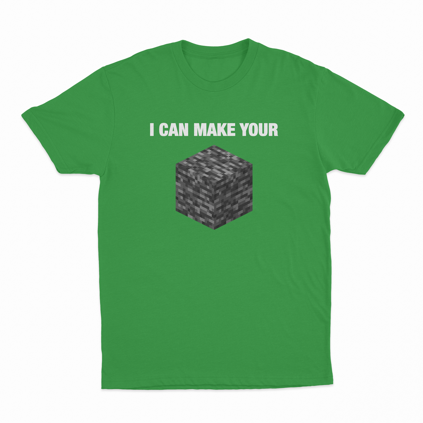 I Can Make Your Bedrock T-Shirt