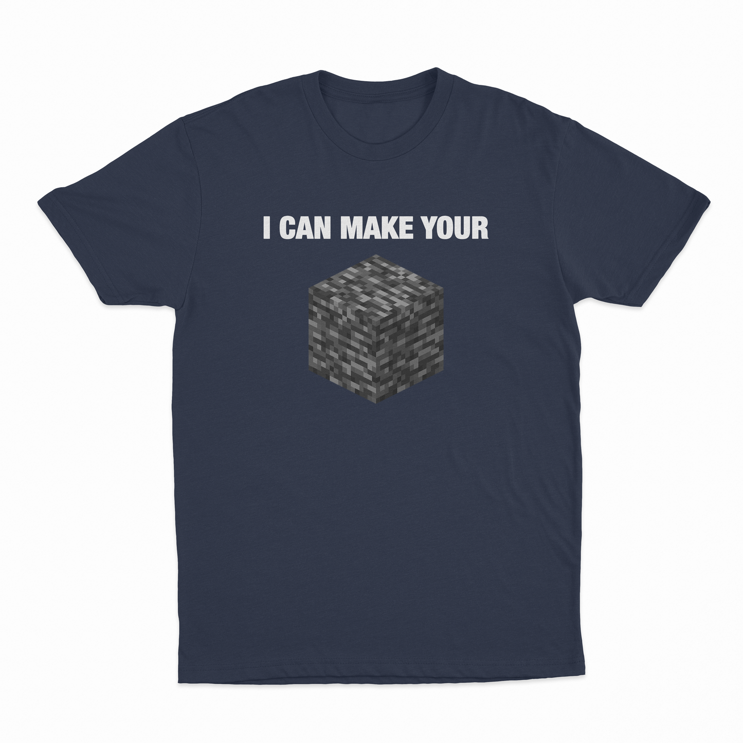 I Can Make Your Bedrock T-Shirt
