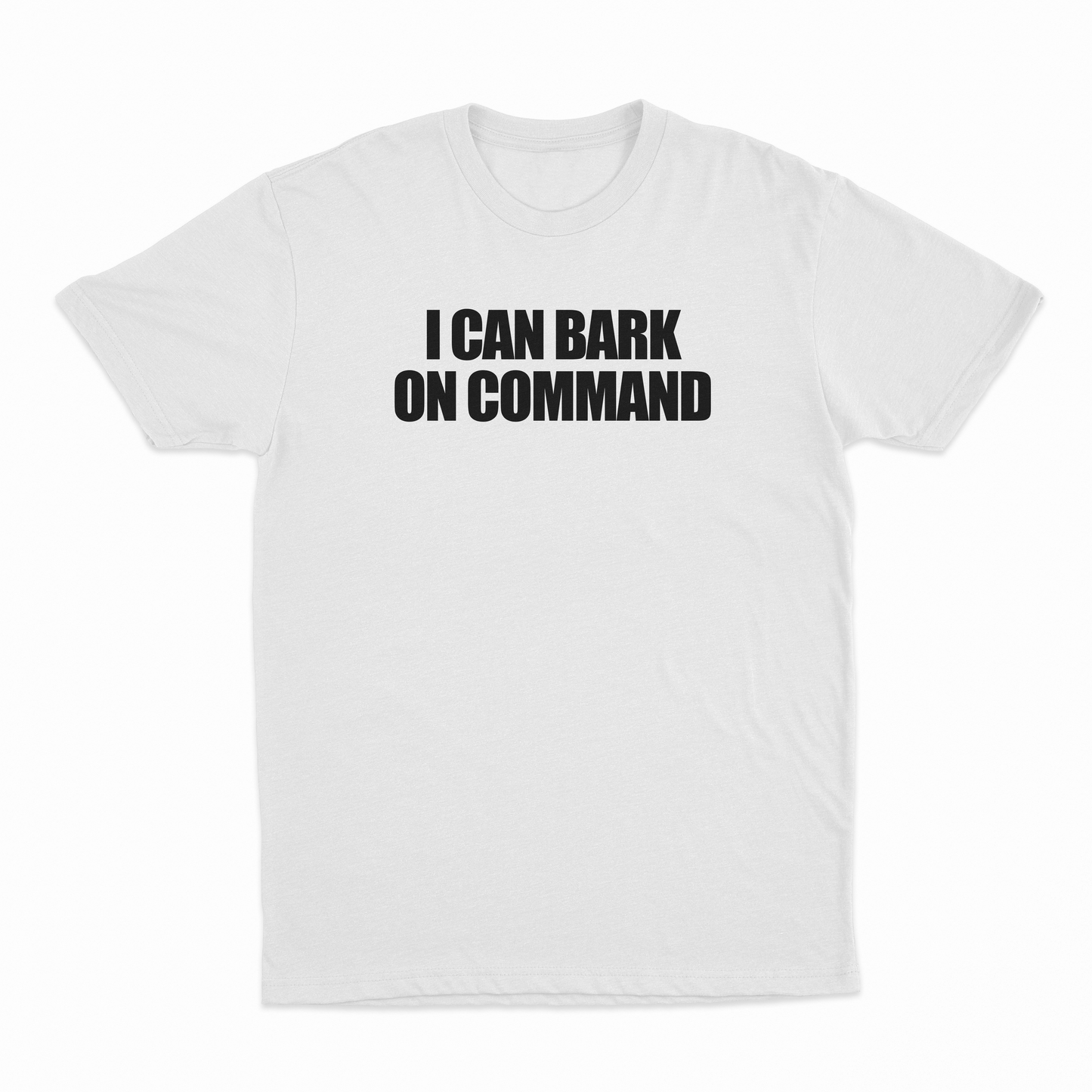 I Can Bark On Command T-Shirt