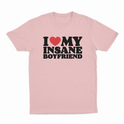 I Heart My Insane Boyfriend T-Shirt