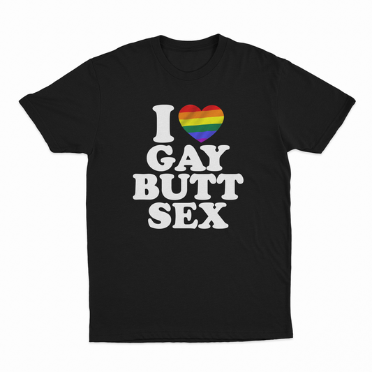I Heart Gay Butt Sex T-Shirt