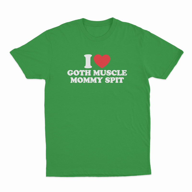 I Heart Goth Muscle Mommy Spit T-Shirt