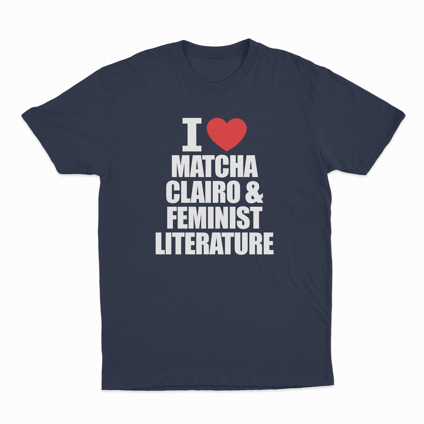 I Heart Matcha, Clairo & Feminist Literature T-Shirt