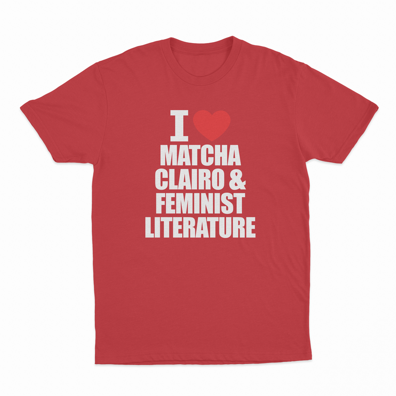 I Heart Matcha, Clairo & Feminist Literature T-Shirt