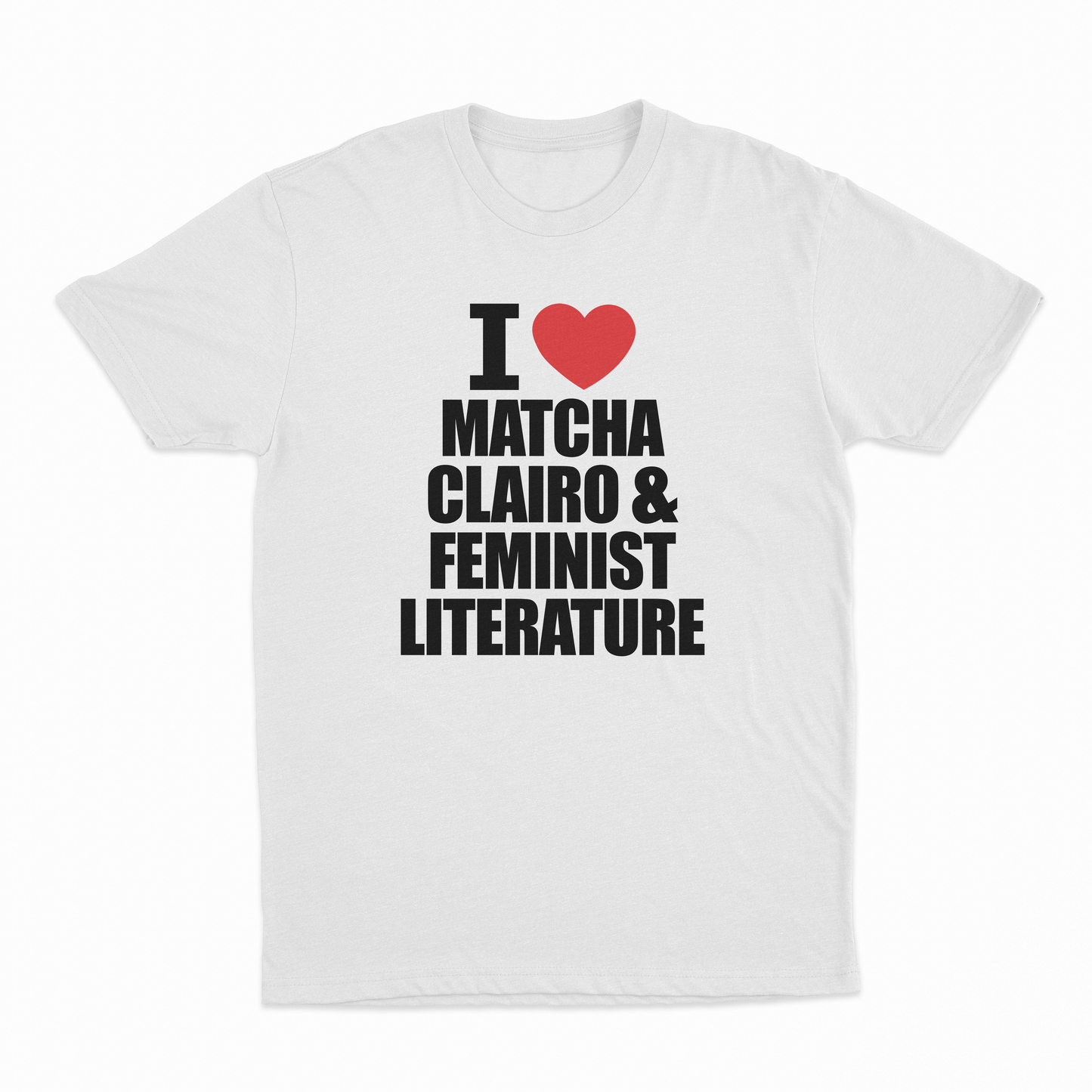 I Heart Matcha, Clairo & Feminist Literature T-Shirt