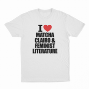 I Heart Matcha, Clairo & Feminist Literature T-Shirt