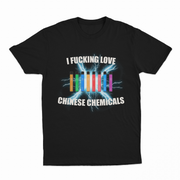 I Fucking Love Chinese Chemicals T-Shirt