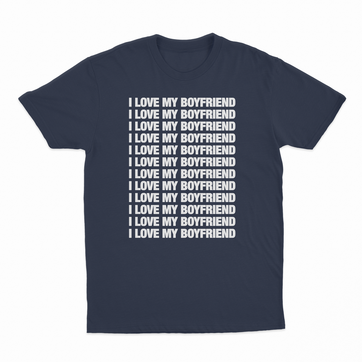 I Love My Boyfriend T-Shirt