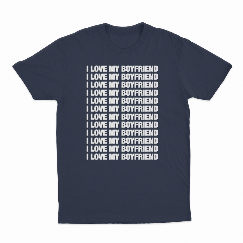 I Love My Boyfriend T-Shirt