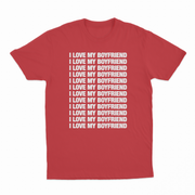 I Love My Boyfriend T-Shirt