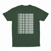 I Love My Girlfriend T-Shirt