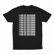 I Love My Girlfriend T-Shirt