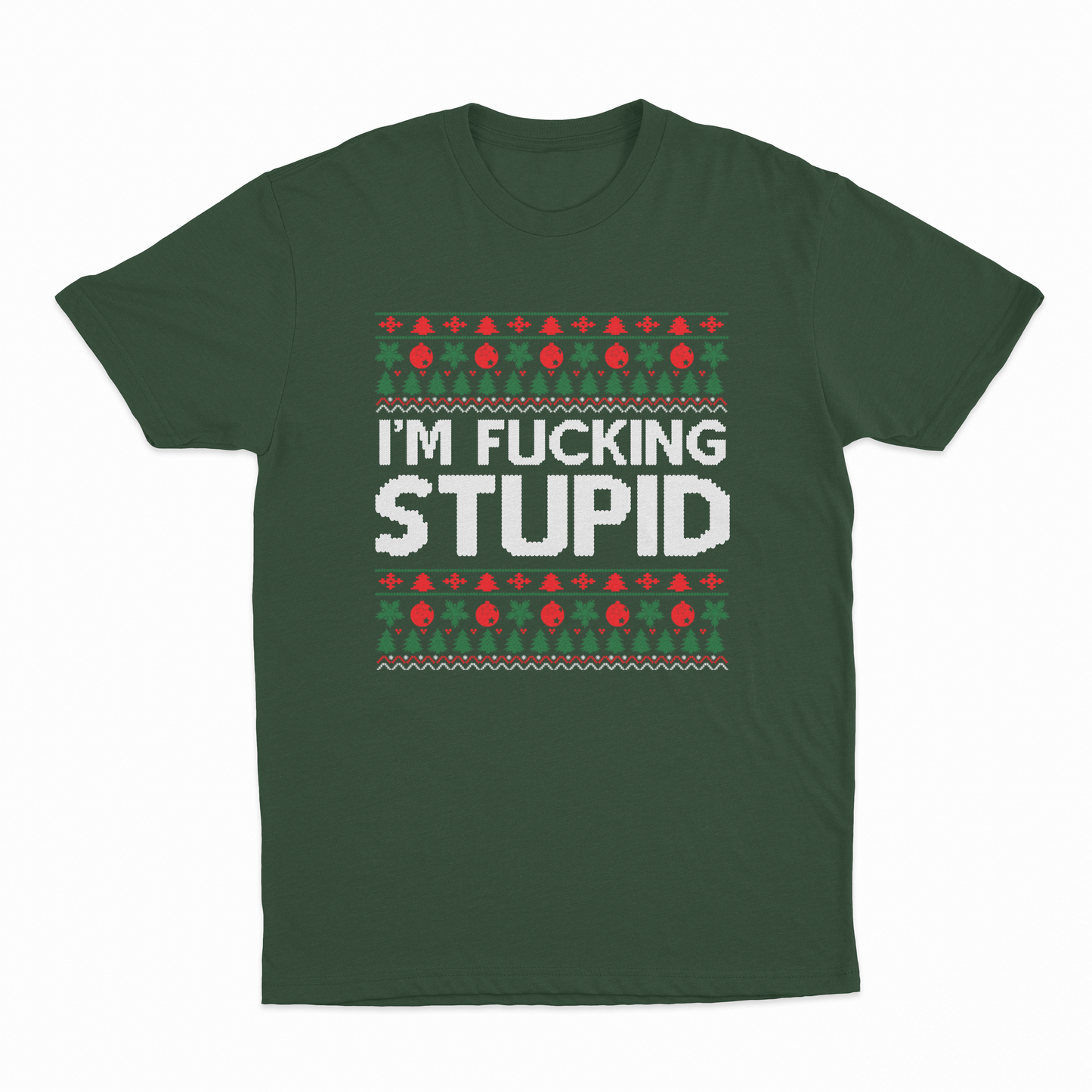 I'm Fucking Stupid T-Shirt