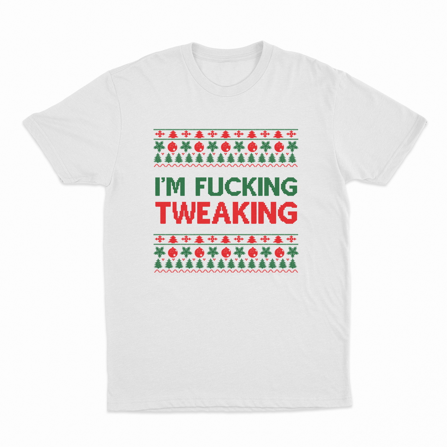 I'm Fucking Tweaking T-Shirt