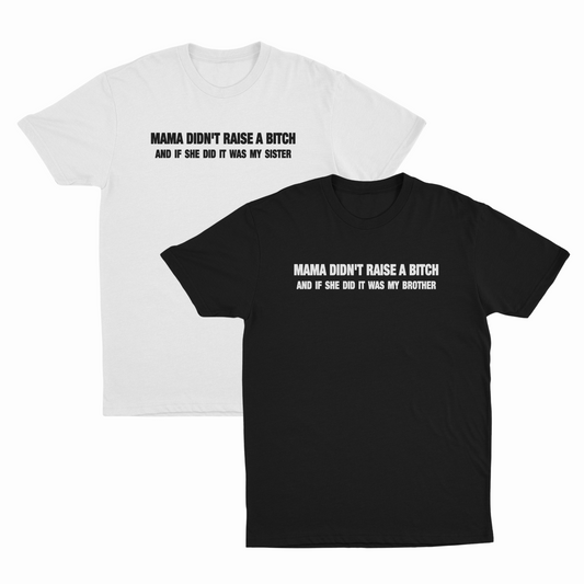 Mama Didn't Raise A Bitch 2–Pack