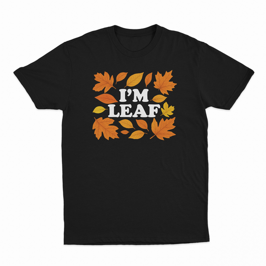 I'm Leaf T-Shirt