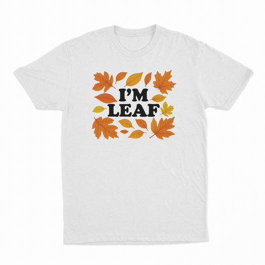 I'm Leaf T-Shirt