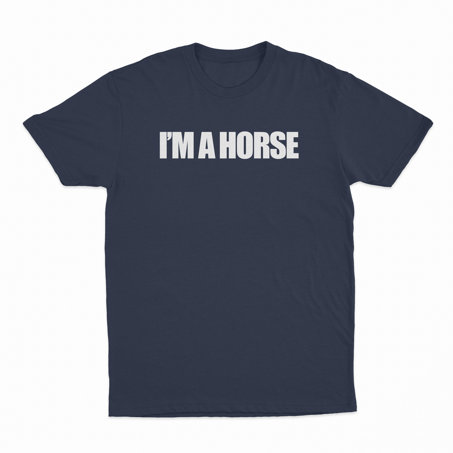 I'm A Horse T-Shirt