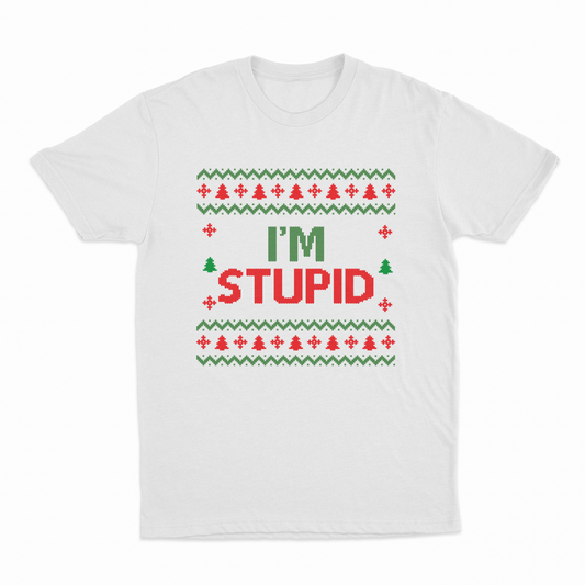 I'm Stupid T-Shirt