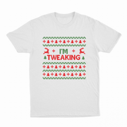 I'm Tweaking T-Shirt